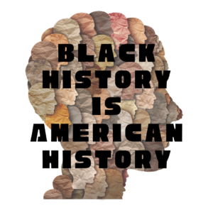 Black History is American History